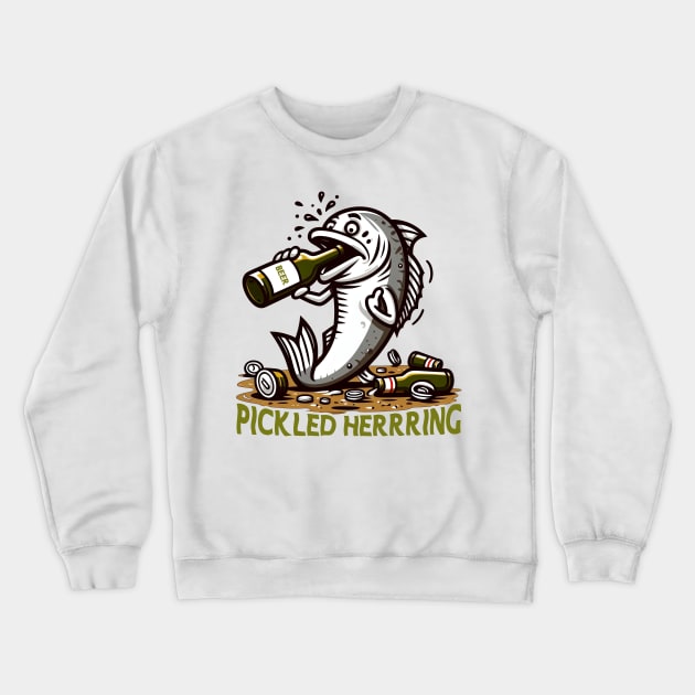 Pickled Herring Drunk Fish Funny Crewneck Sweatshirt by cyryley